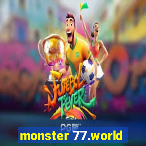 monster 77.world